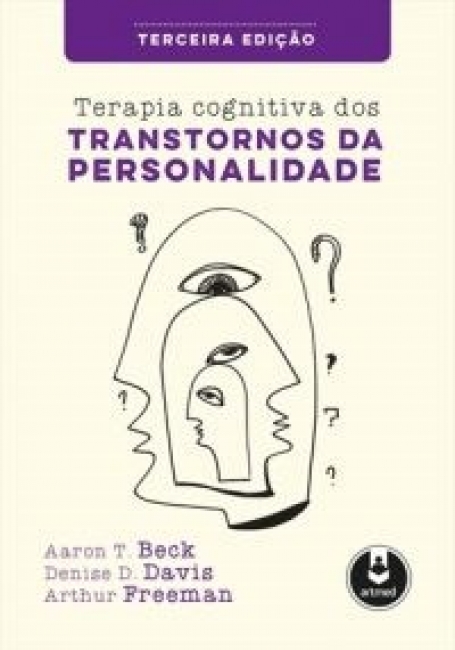 TERAPIA COGNITIVA DOS TRANSTORNOS DA PERSONALIDADE 3ª EDIÇAO