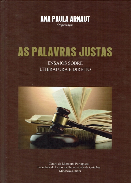 AS PALAVRAS JUSTAS - ensaios sobre literatura e direito