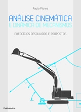 ANALISE CINEMATICA E DINAMICA DE MECANISMOS - EXERCICIOS RESOLVIDOS E PROPOSTOS