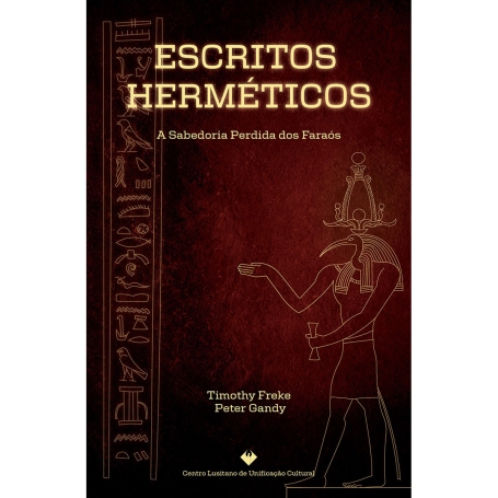 ESCRITOS HERMÉTICOS - A sabedoria perdida dos faraós
