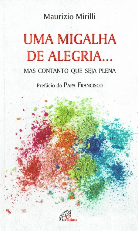 UMA MIGALHA DE ALEGRIA... mas contando que seja plena