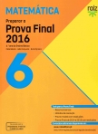 02024.10 - PREPARAR A PROVA FINAL 2016 6º ANO MATEMATICA
