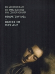 NO QUARTO DA VANDA - UM MELRO DOURADO/UM RAMO DE FLORES/UMA COLHER DE PRATA