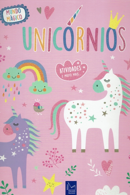 UNICÓRNIOS - MUNDO MÁGICO - ATIVIDADES E MUITO MAIS