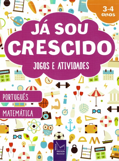 JA SOU CRESCIDO! JOGOS E ATIVIDADES 3-4 ANOS