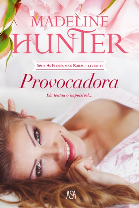 PROVOCADORA - SERIE AS FLORES MAIS RARAS LIVRO II