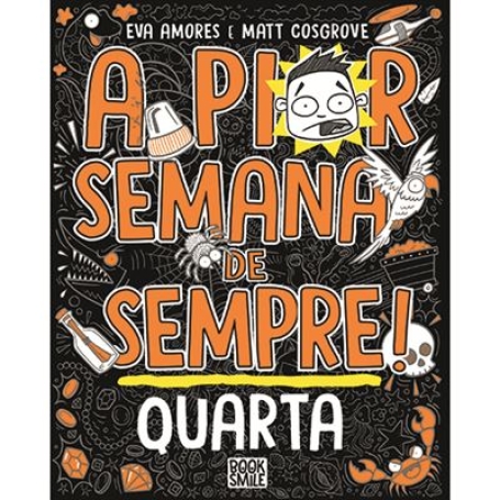 A PIOR SEMANA DE SEMPRE - QUARTA