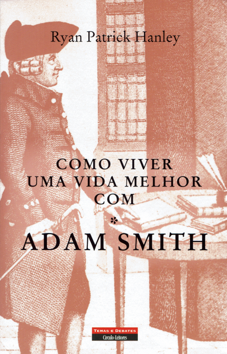 COMO VIVER UMA VIDA MELHOR COM ADAM SMITH