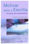 MOTIVAR A ESCRITA - UM GUIA PARA PROFESSORES