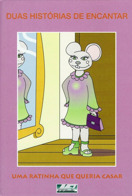 A RATINHA QUE QUERIA CASAR / AVENTURAS DE JOÃO SEM MEDO - COL. DUAS HISTORIAS DE ENCANTAR 48 E 47