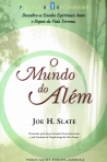 MUNDO DO ALEM - DESCUBRA OS ESTADOS ESPIRUTUAIS ANTES E DEPOIS DA VIDA TERRENA
