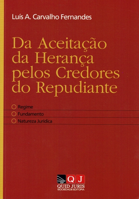 DA ACEITACAO DA HERANCA PELOS CREDORES DO REPUDIANTE - regime - fundamento - natureza juridica