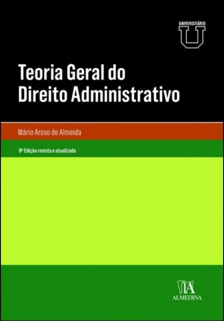 TEORIA GERAL DO DIREITO ADMINISTRATIVO 9ª EDICAO