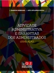 ATIVIDADE ADMINISTRATIVA E GARANTIAS DOS ADMINISTRADOS - LEGISLACAO