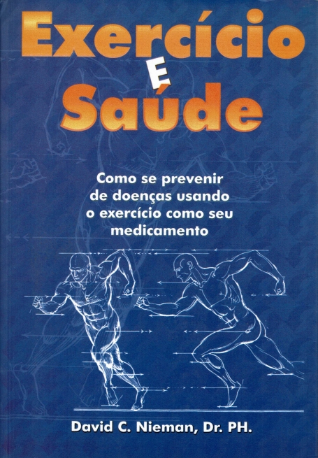 EXERCICIO E SAUDE - como se prevenir de doencas usando o exercicio como seu medicamento