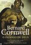 INIMIGO DE DEUS - TRILOGIA DOS SENHORES DA GUERRA VOL. II