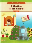 A MARTIAN IN MY GARDEN - FIRST READINGS LEVEL 1