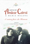 CARTAS DE AMOR DE AMILCAR CABRAL A MARIA HELENA - A OUTRA FACE DO HOMEM