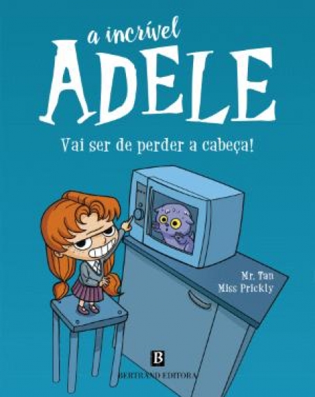 A INCRIVEL ADELE - VAI SER DE PERDER A CABEÇA!