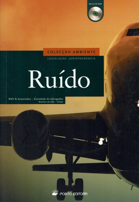 06733.30 - RUIDO - LEGISLACAO - CONTENCIOSO CONTRA-ORDENACIONAL - JURISPRUDENCIA