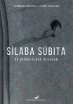 SILABA SUBITA - DO VERBO OLHAR DEVAGAR
