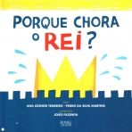 PORQUE CHORA O REI?