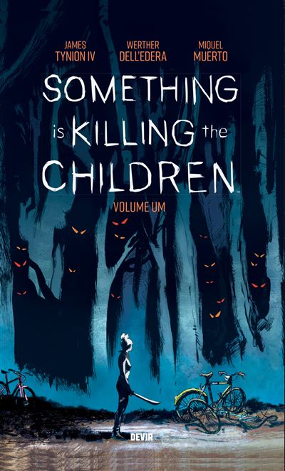 SOMETHING IS KILLING THE CHILDREN VOL 1