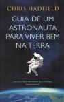 GUIA DE UM ASTRONAUTA PARA VIVER BEM NA TERRA