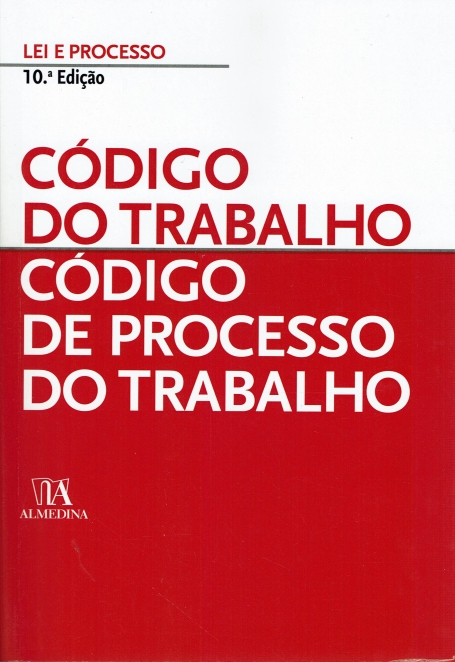 CÓDIGO DO TRABALHO CÓDIGO DE PROCESSO DO TRABALHO