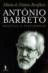 ANTONIO BARRETO - POLITICA E PENSAMENTO