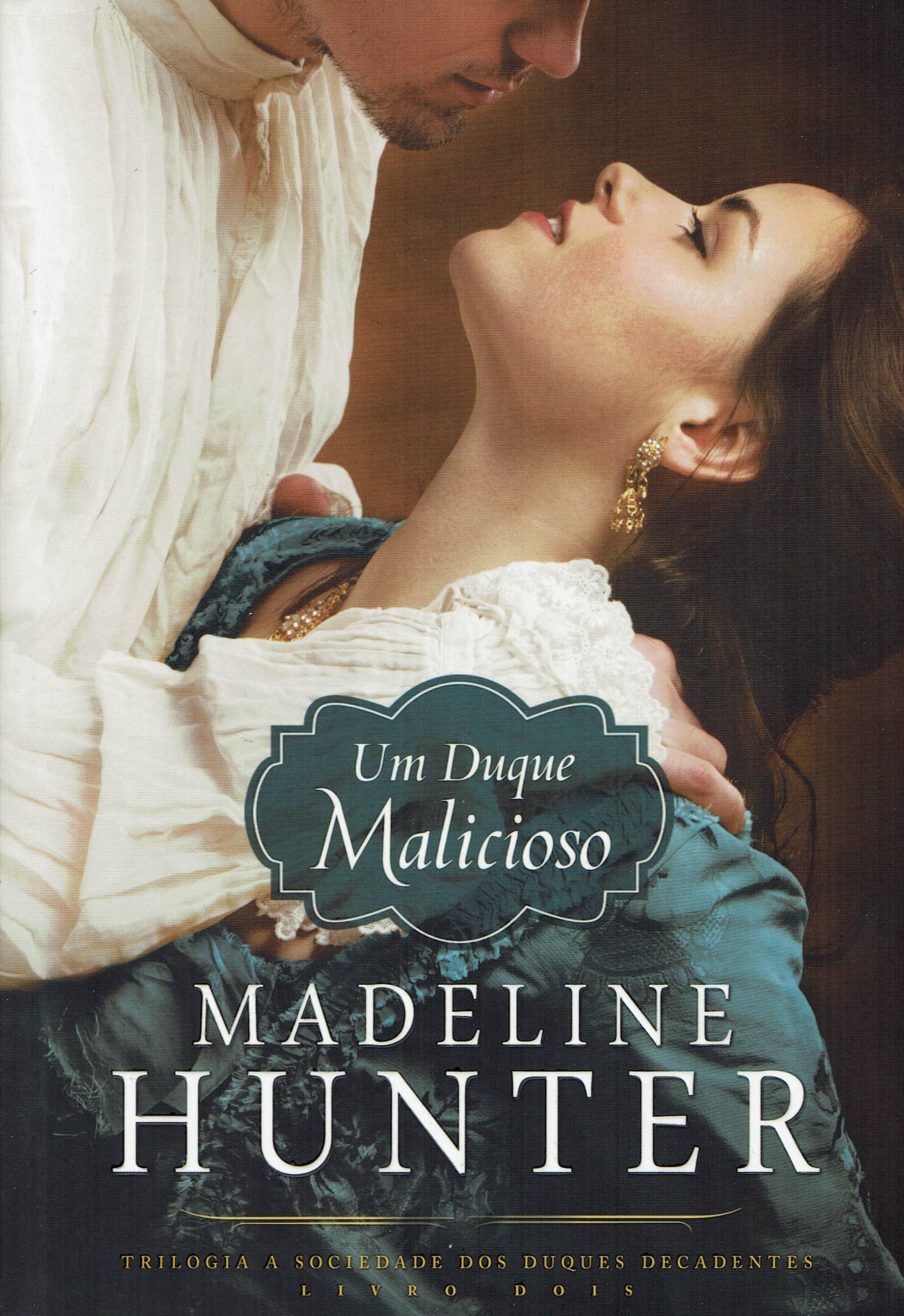 UM DUQUE MALICIOSO - TRILOGIA A SOCIEDADE DOS DUQUES DECADENTES LIVRO 2