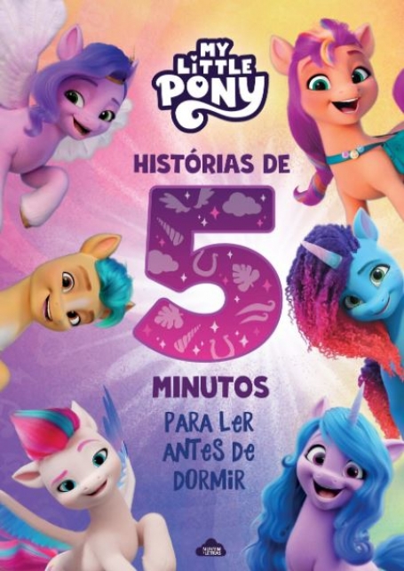 MY LITTLE PONY - HISTÓRIAS DE 5 MINUTOS PARA LER ANTES DE DORMIR