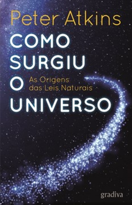 COMO SURGIU O UNIVERSO - AS ORIGENS DAS LEIS NATURAIS - CIÊNCIA ABERTA 230