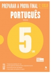 PREPARAR A PROVA FINAL DE PORTUGUES 5º ANO - inclui resumos dos conteudos do 5 ano - caracterizacao das tipologias textuais e propostas de escrita - mais de 130 exercicios com solucoes - provas-modelo com cenarios de resposta