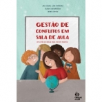 GESTAO DE CONFLITOS EM SALA DE AULA - UM LIVRO DE IDEIAS PARA POR EM PRATICA