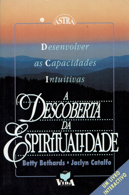 A DESCOBERTA DA ESPIRITUALIDADE - desenvolver as capacidades intuitivas
