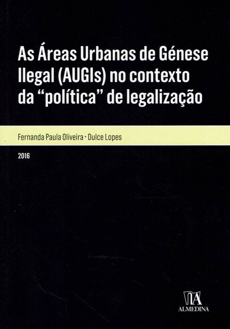 AS AREAS URBANAS DE GENESE ILEGAL (AUGIs) NO CONTEXTO DA POLITICA DE LEGALIZAÇÃO