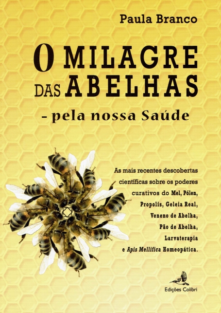 O MILAGRE DAS ABELHAS PELA NOSSA SAUDE