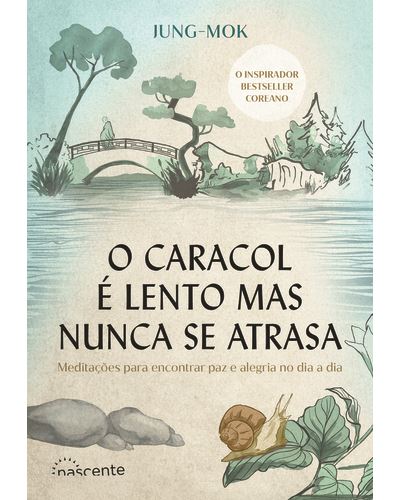 O CARACOL É LENTO MAS NUNCA SE ATRASA