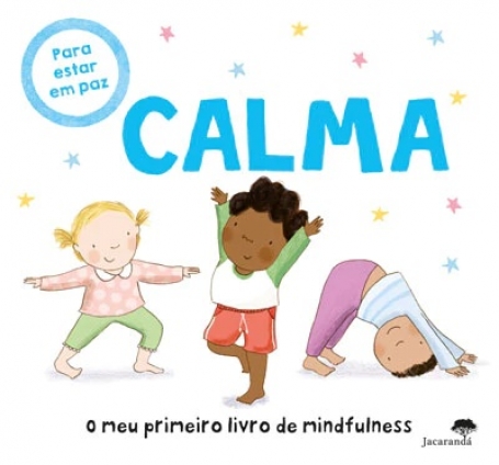 CALMA - O meu primeiro livro de Mindfulness