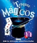 TRUQUES MAGICOS - MAIS DE 100 TRUQUES ARTIMANHAS E ILUSOES