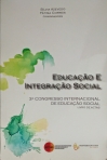 EDUCACAO E INTEGRACAO SOCIAL - 3º congresso internacional de educacao social