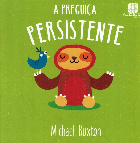 A PREGUIÇA PERSISTENTE