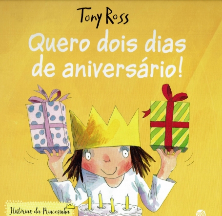 QUERO DOIS DIAS DE ANIVERSARIO - HISTORIAS DA PRINCESINHA 1