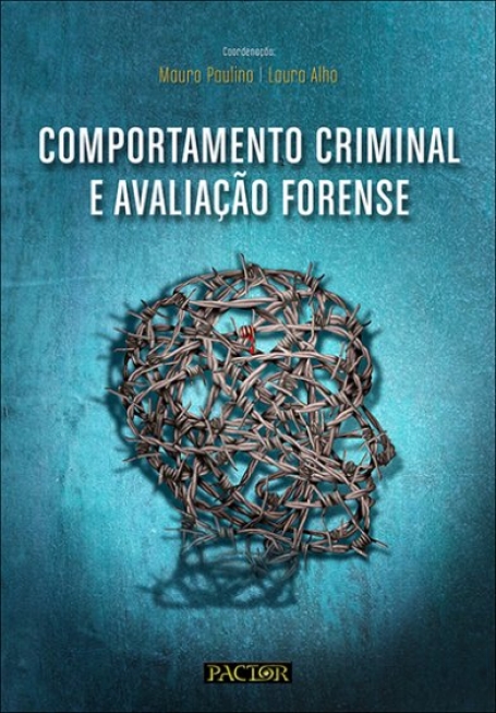 COMPORTAMENTO CRIMINAL E AVALIACAO FORENSE