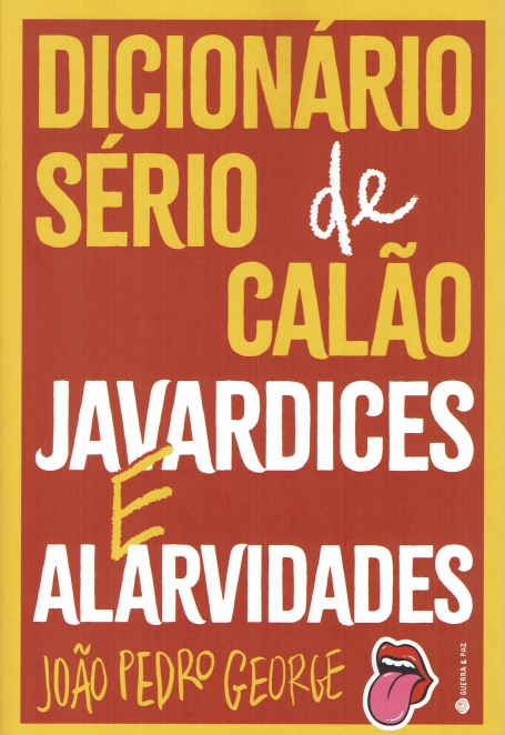DICIONÁRIO SERIO DE CALÃO JAVARDICES E ALARVIDADES
