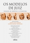 OS MODELOS DE JUIZ: Ensaios de Direito e Literatura - 1ª/2015