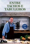 ENTRE TACHOS E TABULEIROS - sabores portugueses para toda a familia