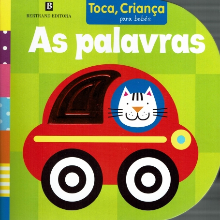 AS PALAVRAS - TOCA CRIANÇA PARA BEBÉS