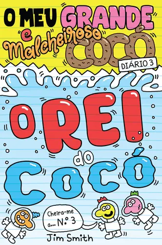 O MEU GRANDE E MALCHEIROSO COCÓ 3 - o rei do cocó